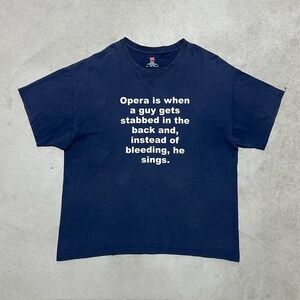 Opera Quote Graphic T-Shirt Navy Blue Short‎ Sleeve Crewneck XL Humorous Tee